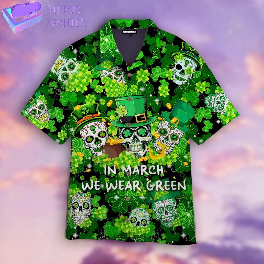 In March We Were Green Happy Patricks Day Shirt