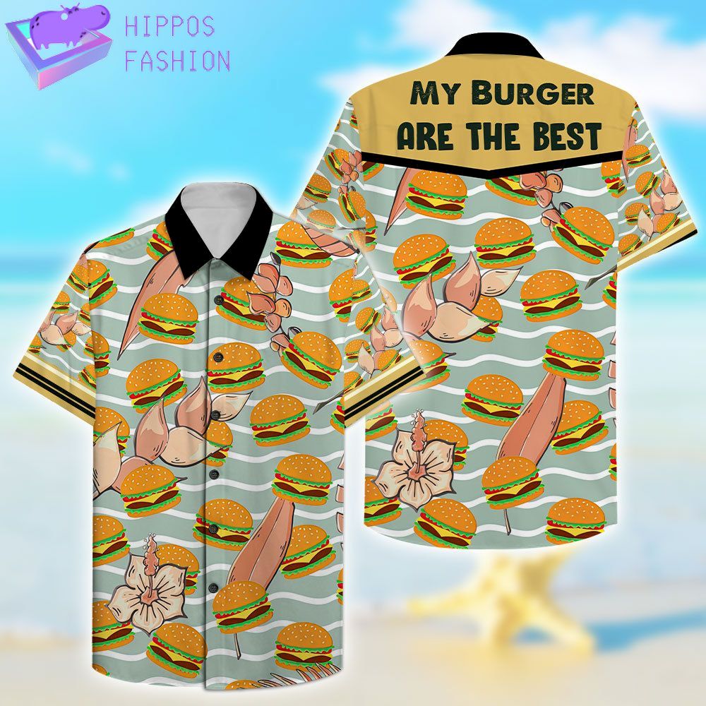 My Burger Are The Best Hawaiian Shirt