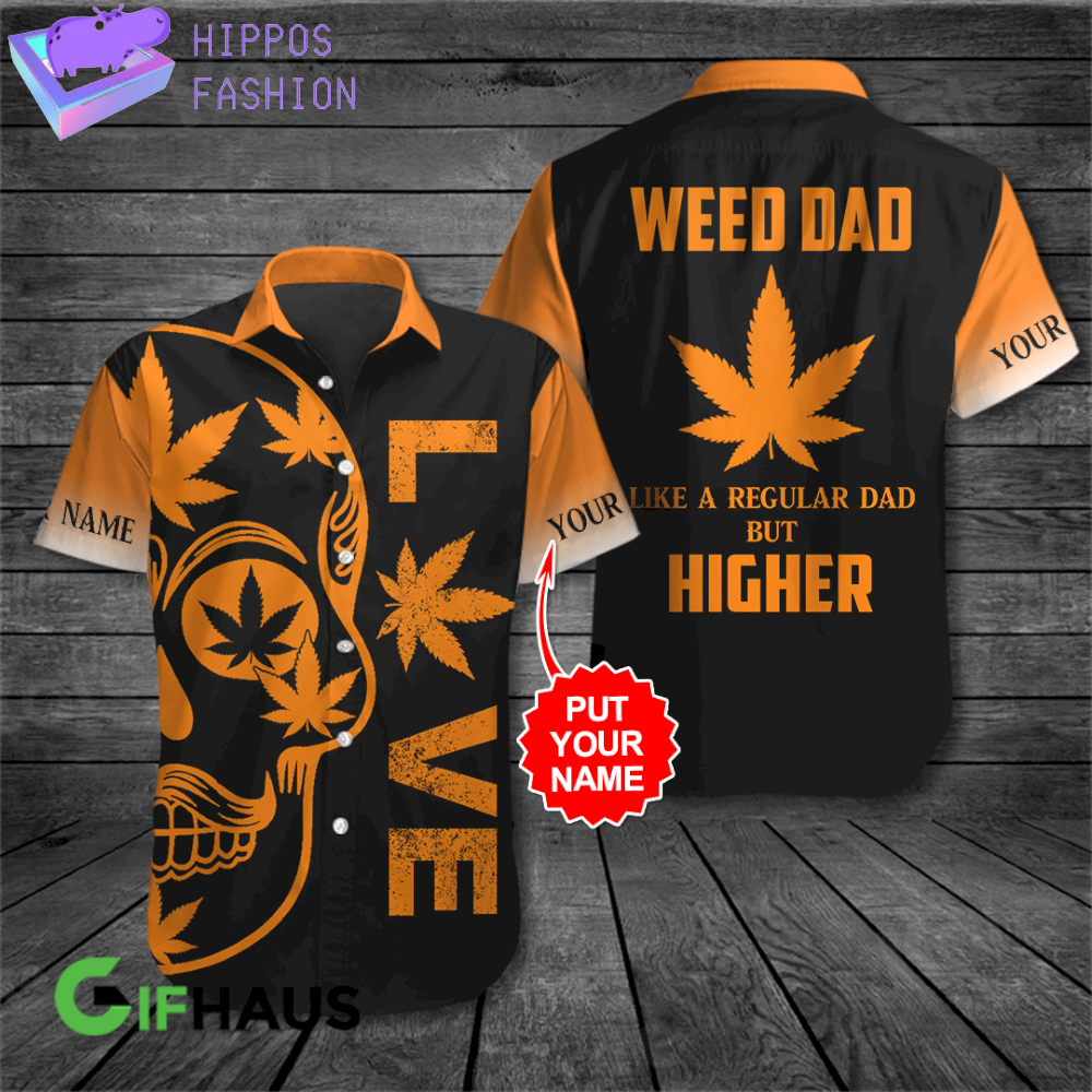 Weed Dad Lie A Regular But Higher Custom Name Hawaiian Shirt D