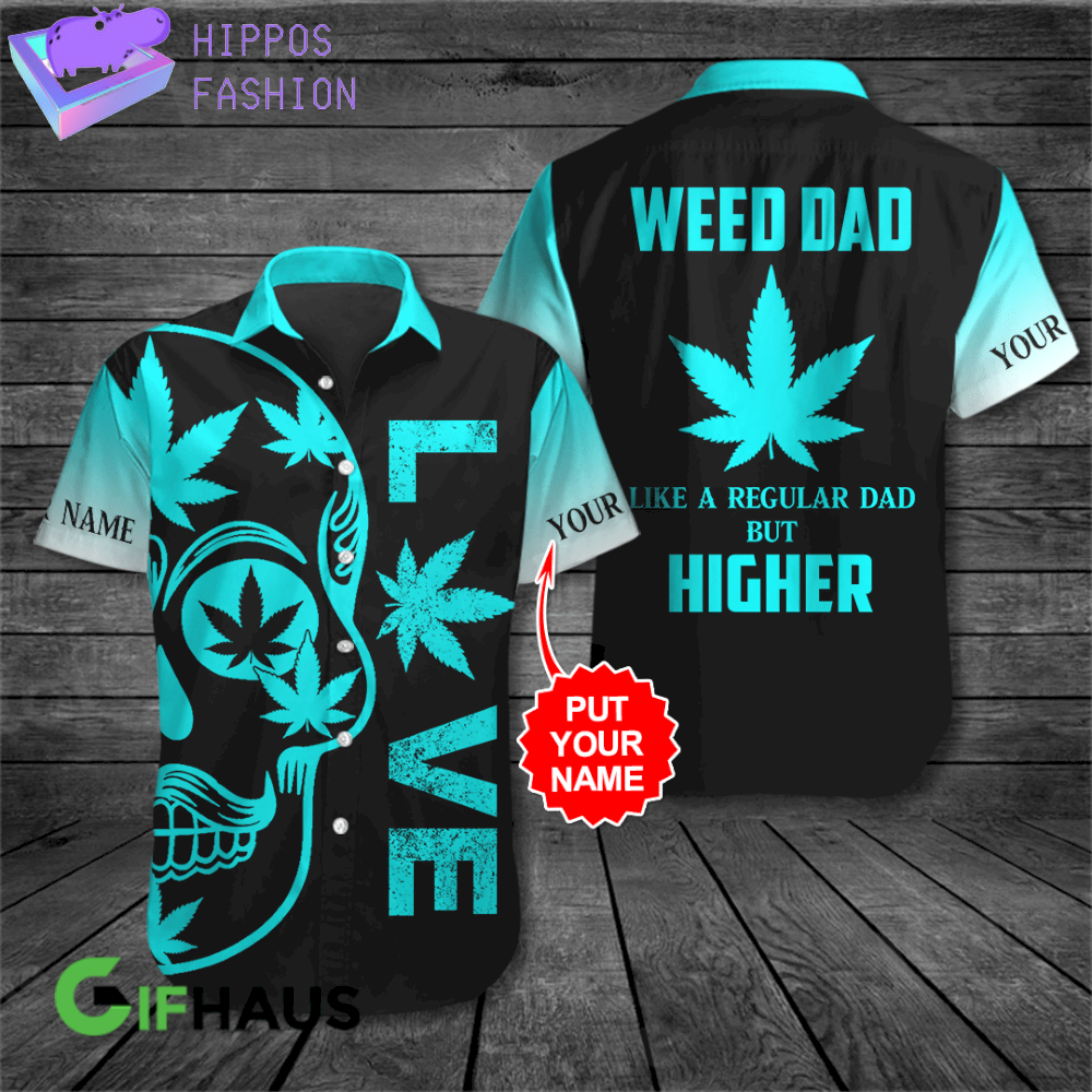 Weed Dad Lie A Regular Custom Name Hawaiian Shirt D