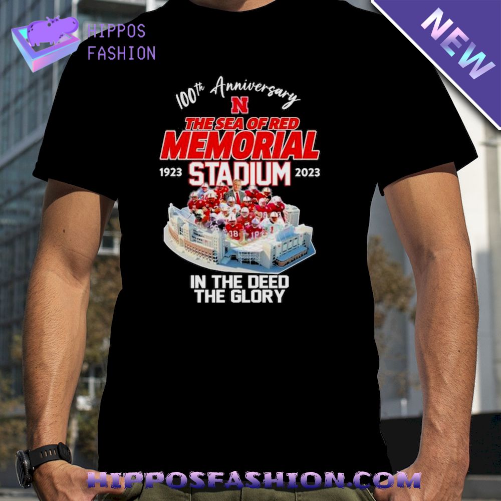 Th Anniversary Nebraska Cornhuskers The Sea Of Red Memorial Stadium In The Deed The Glory Shirt
