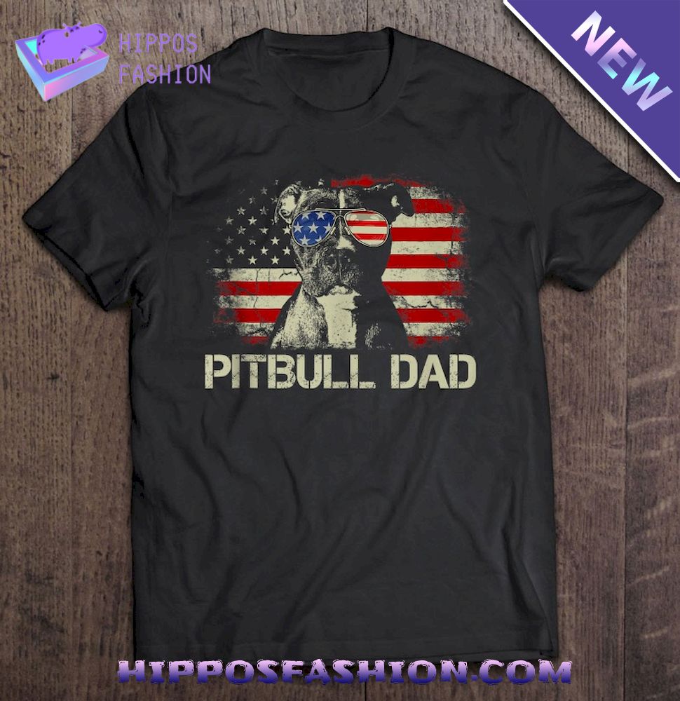 Best Pitbull Dad Ever Shirt American Flag Th Of July Gift Shirt