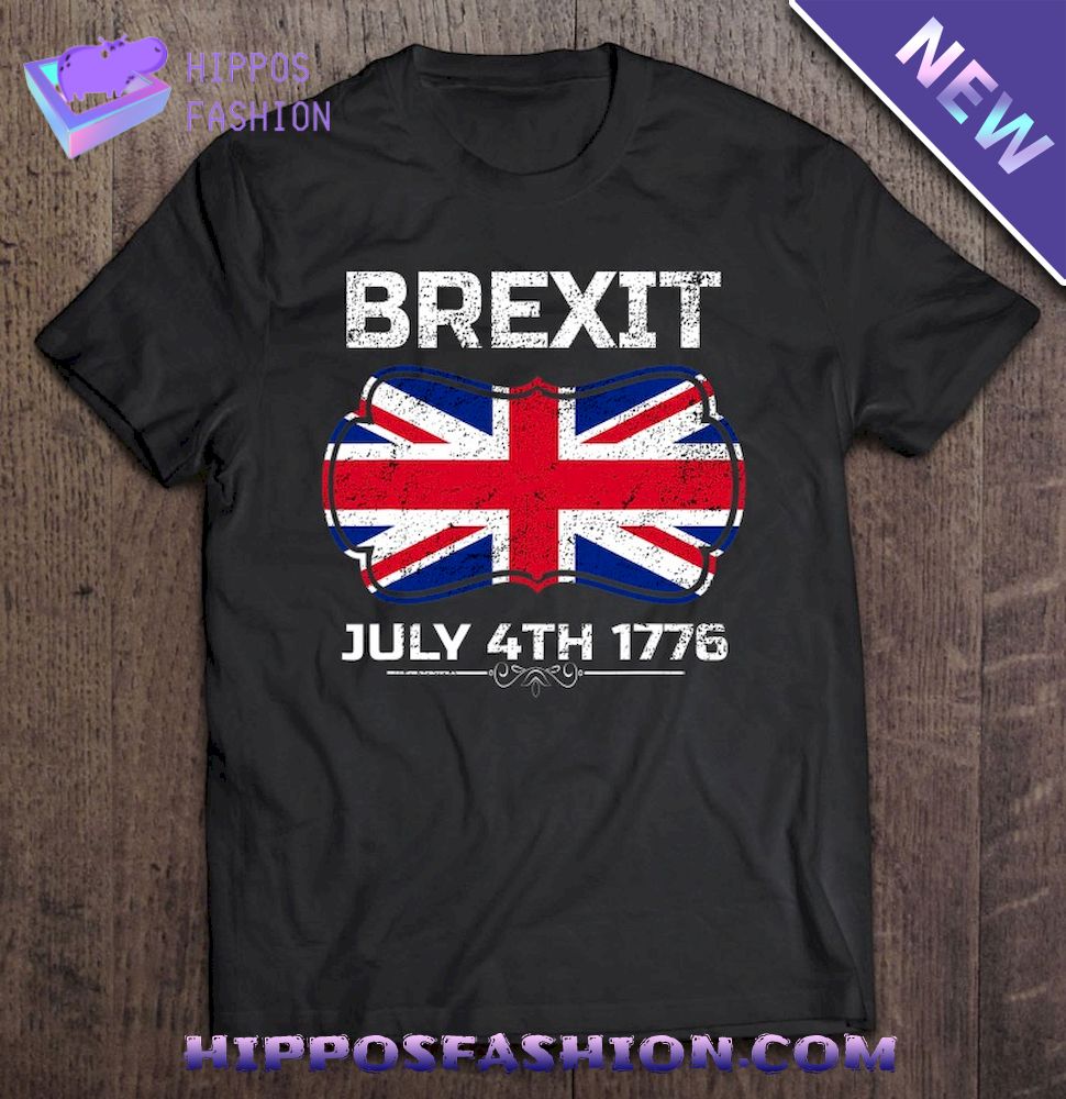 Brexit Shirt – Th Of July Brexit Shirt