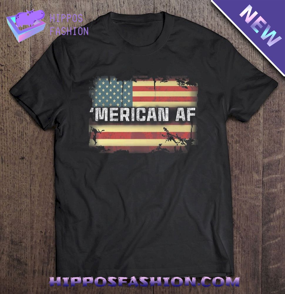 Merican Af America Th Of July Shirts